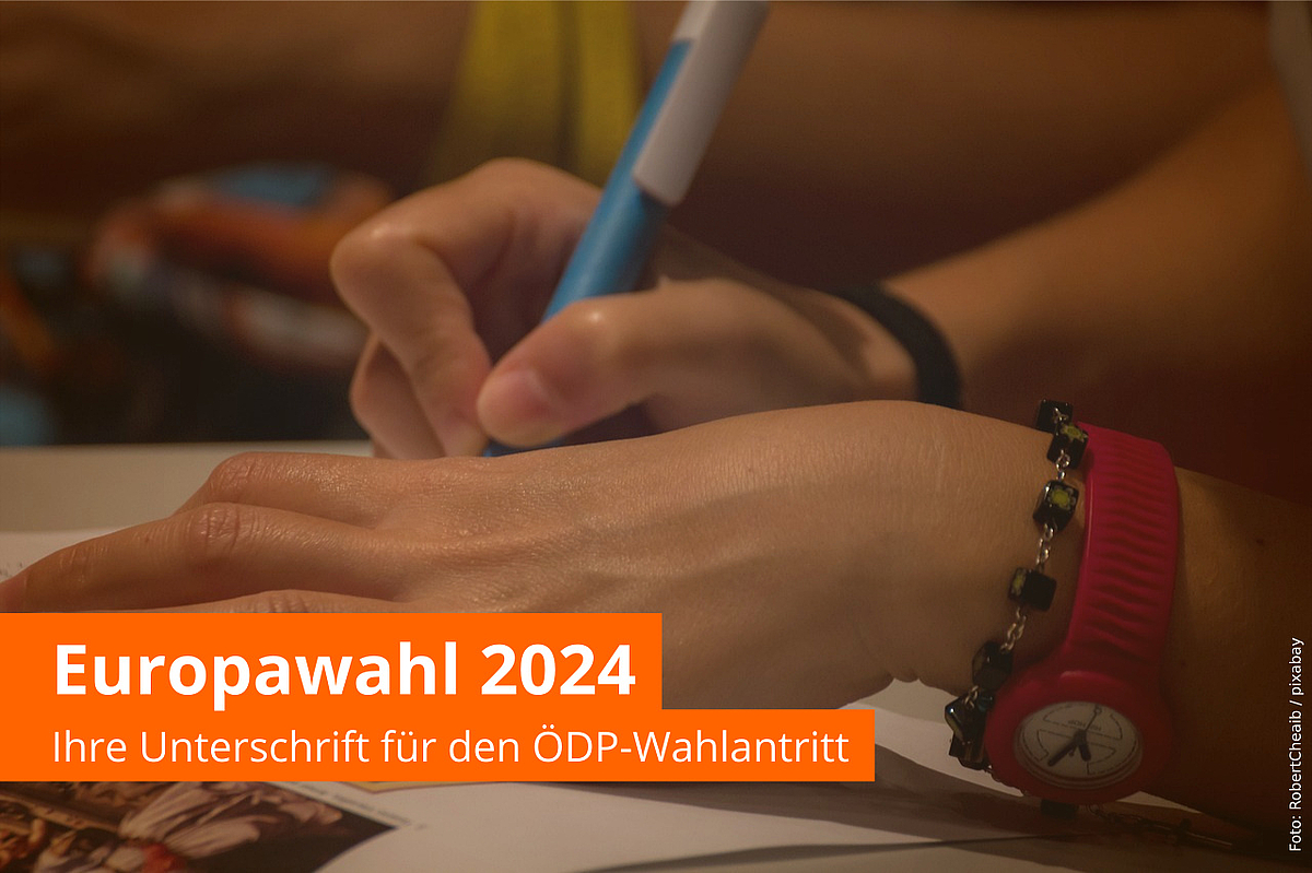 Europawahl 2024 - Ihre Unterschrift für den ÖDP-Wahlantritt Europawahl 2024 - Ihre Unterschrift für den ÖDP-Wahlantritt