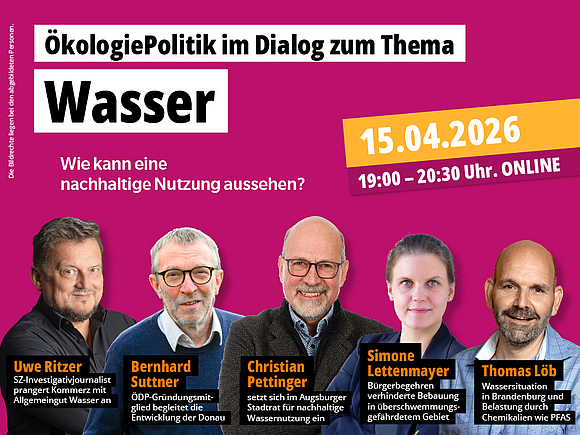 Online-Veranstaltung am 15.04.2026 um 19 Uhr: ÖkologiePolitik im Dialog zum Thema „Wasser“