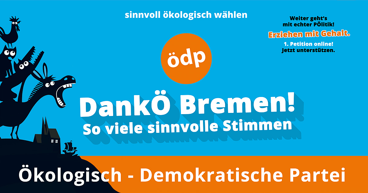 DankÖ Bremen! So viele sinnvolle Stimmen für die ÖDP!