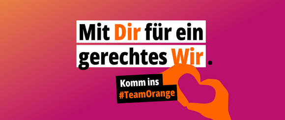 Mit Dir für ein gerechtes Wir. Komm ins #TeamOrange – Grafik: ÖDP
