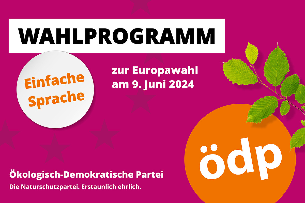 Die ÖDP möchte künftig ihre Politik barrierefrei erklären. Jeder soll unsere Politik verstehen und mitmachen können. Hier ist unser Programm zur Europawahl 2024 in einfacher Sprache. Grafik: ÖDP