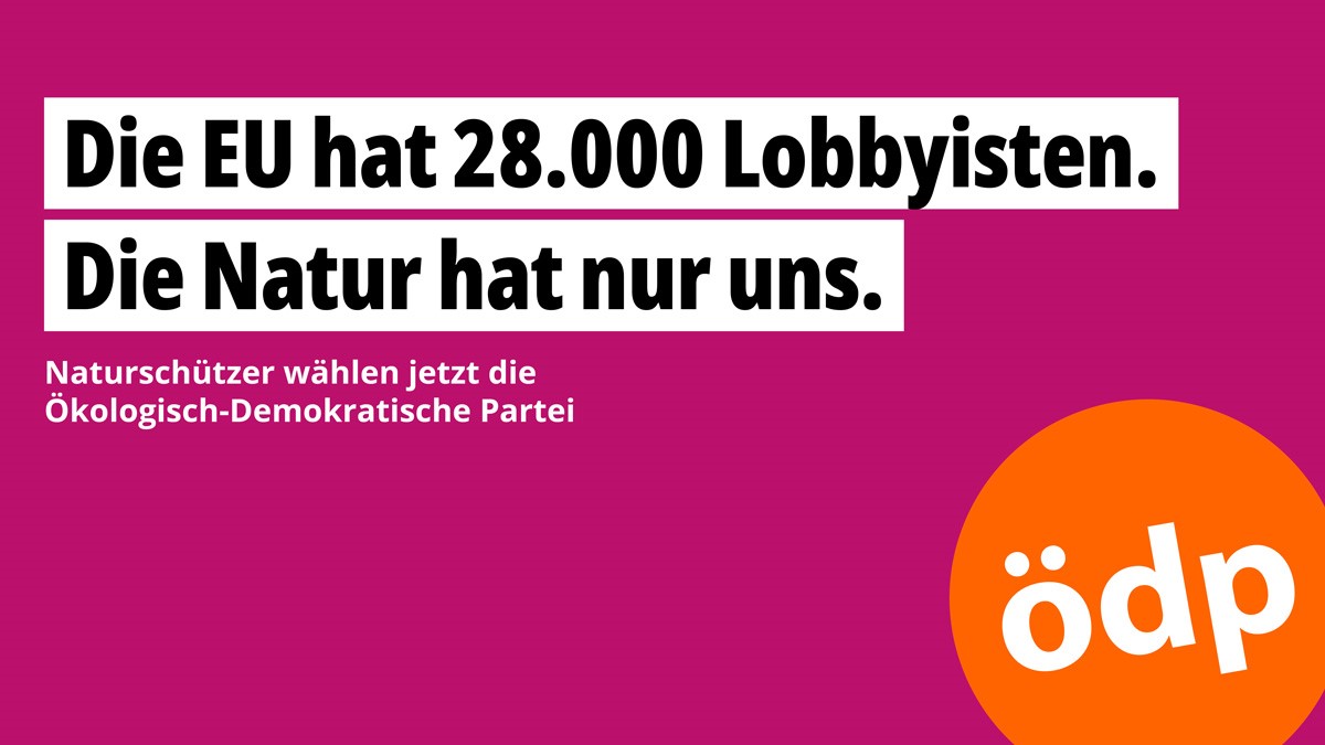 Die EU hat 28.000 Lobbyisten. Die Natur hat nur uns.